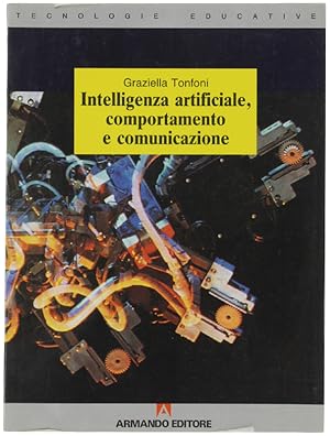 INTELLIGENZA ARTIFICIALE, COMPORTAMENTO E COMUNICAZIONE.: