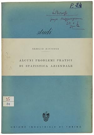 ALCUNI PROBLEMI PRATICI DI STATISTICA AZIENDALE.: