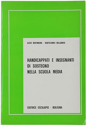 HANDICAPPATI E INSEGNANTI DI SOSTEGNO NELLA SCUOLA MEDIA.: