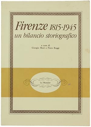 Immagine del venditore per FIRENZE 1815-1945 UN BILANCIO STORIOGRAFICO.: venduto da Bergoglio Libri d'Epoca