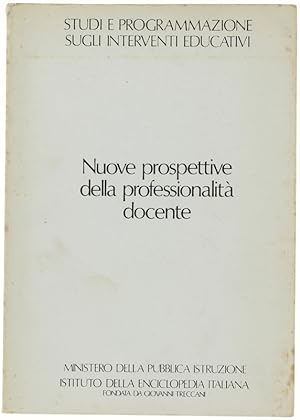 Seller image for NUOVE PROSPETTIVE DELLA PROFESSIONALITA' DOCENTE.: for sale by Bergoglio Libri d'Epoca