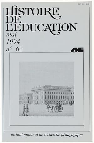 Seller image for HISTOIRE DE L'EDUCATION. N 62 - mai 1994.: for sale by Bergoglio Libri d'Epoca