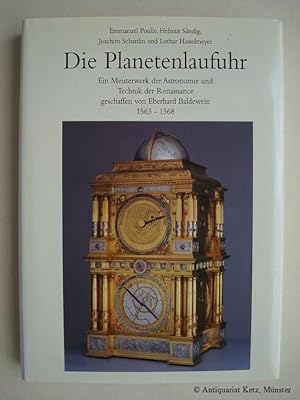 Die Planetenlaufuhr. Ein Meisterwerk der Astronomie und Technik der Renaissance, geschaffen von E...