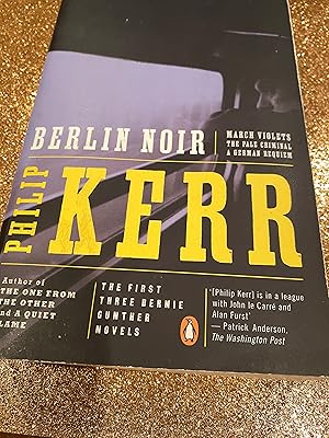 Seller image for BERLIN NOIR ( March Violets-The pale crininal-A German Requiem ath efirst three Bernie Gunther Novels for sale by Happy Heroes
