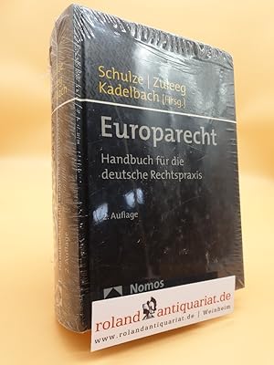 Bild des Verkufers fr Europarecht: Handbuch fr die deutsche Rechtspraxis zum Verkauf von Roland Antiquariat UG haftungsbeschrnkt