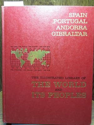 Seller image for THE ILLUSTRATED LIBRARY OF THE WORLD AND ITS PEOPLES - SPAIN, PORTUGAL, ANDORRA & GIBRALTAR for sale by The Book Abyss
