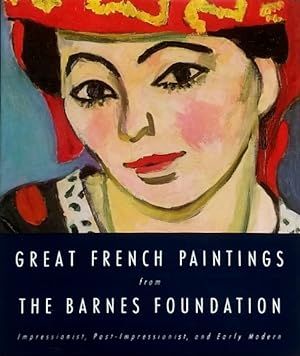 Immagine del venditore per Great French Paintings from the Barnes Foundation: Impressionist, Post-Impressionist, and Early Modern venduto da LEFT COAST BOOKS