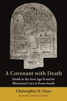 Bild des Verkufers fr A Covenant with Death: Death in the Iron Age II and Its Rhetorical Uses in Proto-Isaiah (Paperback or Softback) zum Verkauf von BargainBookStores