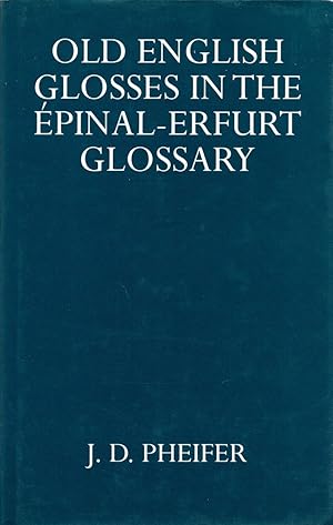 Imagen del vendedor de Old English Glosses in the E pinal-Erfurt Glossary; a la venta por Cider Creek Books