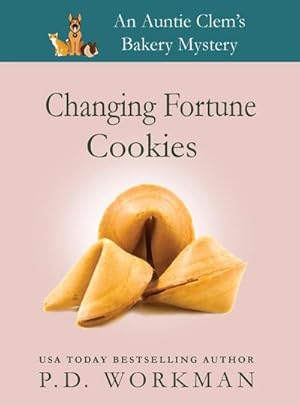 Imagen del vendedor de Changing Fortune Cookies : A Cozy Culinary & Pet Mystery a la venta por AHA-BUCH GmbH