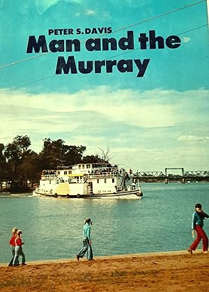 Image du vendeur pour Man and the Murray. mis en vente par Banfield House Booksellers