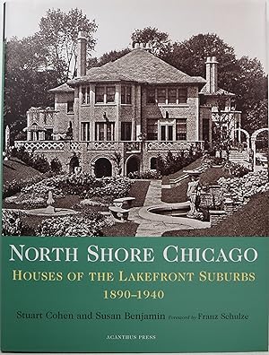 North Shore Chicago: Houses of the Lakefront Suburbs 1890-1940