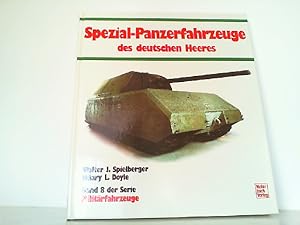 Imagen del vendedor de Spezial-Panzerfahrzeuge des deutschen Heeres. Band 8 der Reihe "Militrfahrzeuge". a la venta por Antiquariat Ehbrecht - Preis inkl. MwSt.