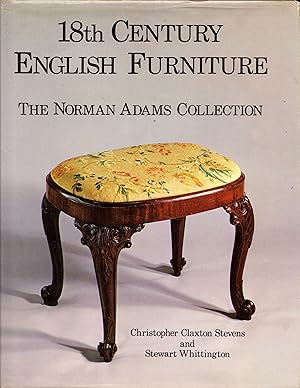 18th Century English Furniture: The Norman Adams Collection