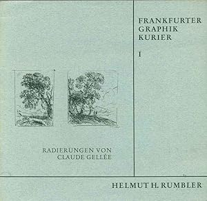 Frankfurter Graphik Kurier I. Radierungen von Claude Gellée genannt Le Lorrain. 1600 Schloß Chama...