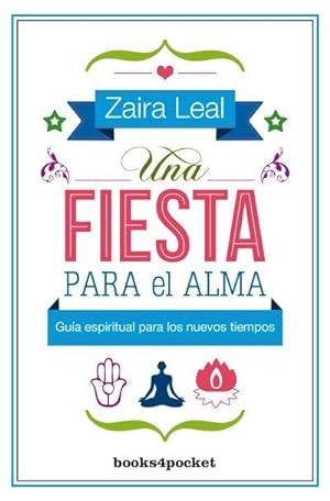 Image du vendeur pour Una fiesta para el alma. mis en vente par Librera PRAGA