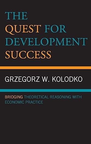Bild des Verkufers fr The Quest for Development Success: Bridging Theoretical Reasoning with Economic Practice zum Verkauf von moluna