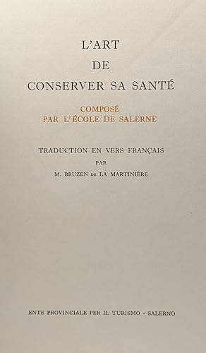 L'art de conserver sa santé composé par l'école de Salerne - traduction en vers français par M. B...