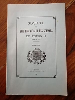 Société des amis des arts et des sciences de Tournus Travaux tome LXXX 80 1981 - Plusieurs auteur...