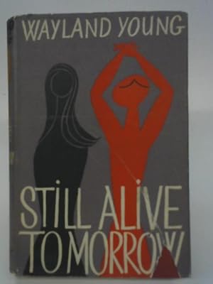 Imagen del vendedor de Still Alive Tomorrow a la venta por World of Rare Books