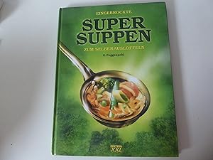 Bild des Verkufers fr Eingebrockte Super-Suppen zum Selberauslffeln. Hardcover zum Verkauf von Deichkieker Bcherkiste
