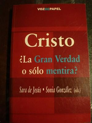 Imagen del vendedor de Cristo ¿ La gran verdad o sólo mentira ? a la venta por Librería Antonio Azorín