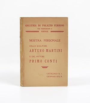 Seller image for Mostra personale dello scultore Arturo Martini e del pittore Primo Conti for sale by Libreria Antiquaria Pontremoli SRL