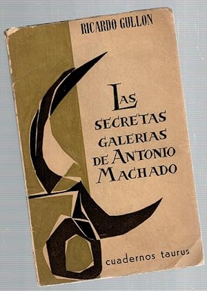 Seller image for Las secretas galeras de Antonio Machado for sale by Librera Dilogo