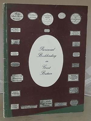 Provincial Bookbinding in Great Britain: Sixteenth to the Twentieth Century, Spring 1981, Catalog...