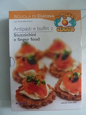 Seller image for SCUOLA DI CUCINA LA PROVA DEL CUOCO Antipasti e Buffet 2 STUZZICHINI E FINGER FOODS for sale by Historia, Regnum et Nobilia