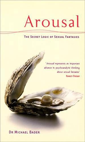 Seller image for Arousal: The Secret Logic Of Sexual Fantasies (Paperback) for sale by Grand Eagle Retail