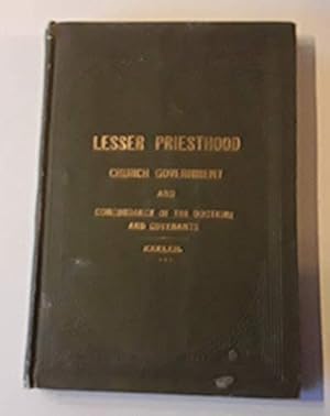 The Lesser Priesthood and Notes on Church Government (1904)