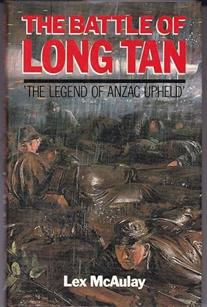 Seller image for THE BATTLE OF LONG TAN. The Legend of Anzac Upheld for sale by A&F.McIlreavy.Buderim Rare Books