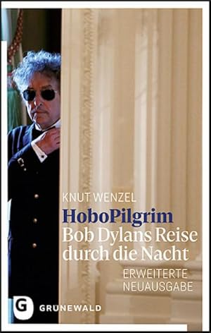 Bild des Verkufers fr HoboPilgrim : Bob Dylans Reise durch die Nacht. Vollstndig berarbeitete und erweiterte Neuausgabe zum Verkauf von AHA-BUCH GmbH