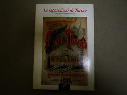 Bild des Verkufers fr Le esposizioni di Torino. A cura di Pier Luigi Bassignana. Umberto Allemandi & C. 1992 zum Verkauf von Amarcord libri