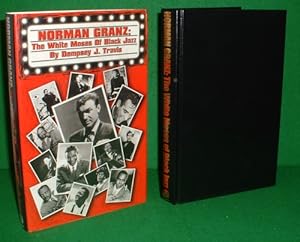 Seller image for NORMAN GRANZ: THE WHITE MOSES OF BLACK JAZZ for sale by booksonlinebrighton