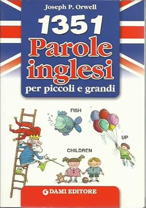 Seller image for 1351 parole inglesi per piccoli e grandi for sale by Booklovers - Novara