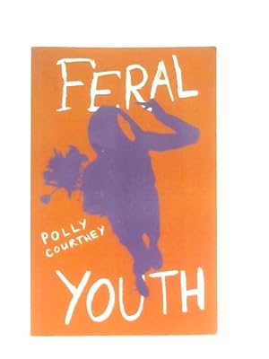 Bild des Verkufers fr Feral Youth zum Verkauf von World of Rare Books
