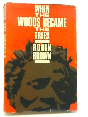 Imagen del vendedor de When The Woods Became The Trees a la venta por World of Rare Books