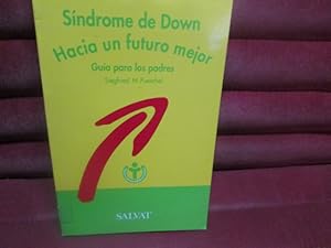 Image du vendeur pour SINDROME DE DOWN, HACIA UN FUTURO MEJOR. Gua para los padres mis en vente par LIBRERIA AZACAN