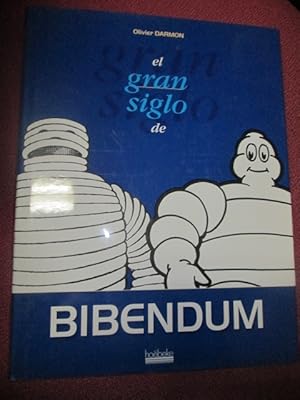 Seller image for EL GRAN SIGLO DE BIBENDUM for sale by LIBRERIA AZACAN