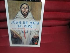 Seller image for JUAN DE MATA LA VIVO. Un no violento de hace ocho siglos. for sale by LIBRERIA AZACAN