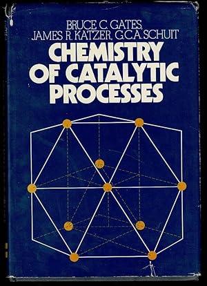 Chemistry of Catalytic Processes (McGraw-Hill chemical engineering series)