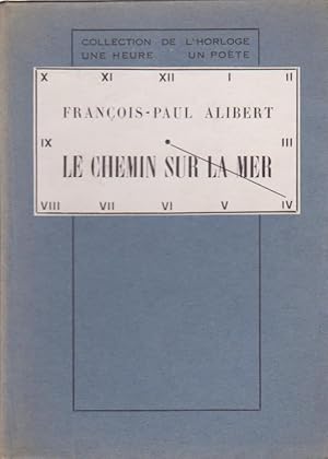 Le chemin sur la mer suivi de Fenêtre et de Sulamite. Edition Originale.