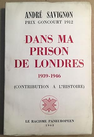 Dans ma prison de Londres 1939-1946