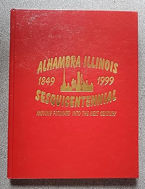 Alhambra, Illinois Sesquicentennial 1849-1999