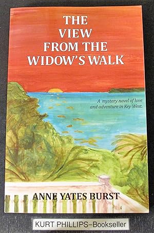 The View From The Widow's Walk: A mystery novel of love and adventure in Key West. (Volume 1) Sig...