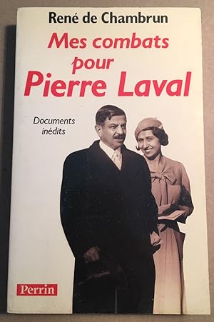 Mes combats pour Pierre Laval