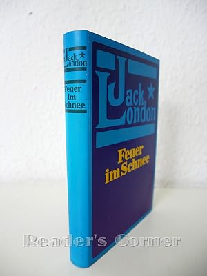 Feuer im Schnee. Geschichten aus Alaska. Deutsch von Erwin Magnus. Gesamtausstattung Juergen Seuss.