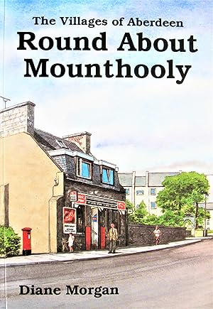 Round About Mounthooly. The Villages of Aberdeen.